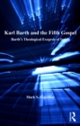 Karl Barth and the Fifth Gospel : Barth's Theological Exegesis of Isaiah - eBook