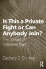 Is This a Private Fight or Can Anybody Join? : The Spread of Interstate War - eBook