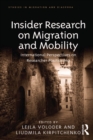Insider Research on Migration and Mobility : International Perspectives on Researcher Positioning - eBook