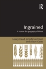 Ingrained : A Human Bio-geography of Wheat - eBook