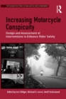 Increasing Motorcycle Conspicuity : Design and Assessment of Interventions to Enhance Rider Safety - eBook