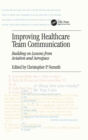 Improving Healthcare Team Communication : Building on Lessons from Aviation and Aerospace - eBook