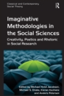 Imaginative Methodologies in the Social Sciences : Creativity, Poetics and Rhetoric in Social Research - eBook