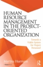 Human Resource Management in the Project-Oriented Organization : Towards a Viable System for Project Personnel - eBook