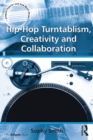 Hip-Hop Turntablism, Creativity and Collaboration - eBook