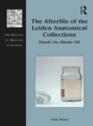 The Afterlife of the Leiden Anatomical Collections : Hands On, Hands Off - eBook