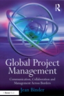 Global Project Management : Communication, Collaboration and Management Across Borders - eBook