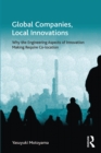 Global Companies, Local Innovations : Why the Engineering Aspects of Innovation Making Require Co-location - eBook