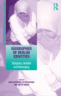 Geographies of Muslim Identities : Diaspora, Gender and Belonging - eBook