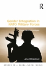 Gender Integration in NATO Military Forces : Cross-national Analysis - eBook