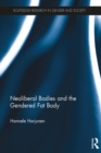 Neoliberal Bodies and the Gendered Fat Body - eBook