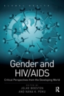 Gender and HIV/AIDS : Critical Perspectives from the Developing World - eBook