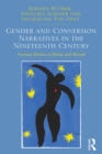 Gender and Conversion Narratives in the Nineteenth Century : German Mission at Home and Abroad - eBook