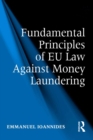 Fundamental Principles of EU Law Against Money Laundering - eBook