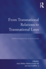 From Transnational Relations to Transnational Laws : Northern European Laws at the Crossroads - eBook
