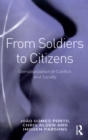 From Soldiers to Citizens : Demilitarization of Conflict and Society - eBook
