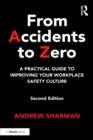 From Accidents to Zero : A Practical Guide to Improving Your Workplace Safety Culture - eBook