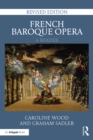 French Baroque Opera: A Reader : Revised Edition - eBook