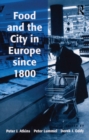 Food and the City in Europe since 1800 - eBook