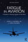 Fatigue in Aviation : A Guide to Staying Awake at the Stick - eBook