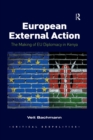 European External Action : The Making of EU Diplomacy in Kenya - eBook