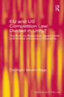 EU and US Competition Law: Divided in Unity? : The Rule on Restrictive Agreements and Vertical Intra-brand Restraints - eBook