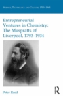 Entrepreneurial Ventures in Chemistry : The Muspratts of Liverpool, 1793-1934 - eBook