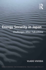 Energy Security in Japan : Challenges After Fukushima - eBook