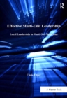 Effective Multi-Unit Leadership : Local Leadership in Multi-Site Situations - eBook