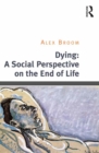 Dying: A Social Perspective on the End of Life - eBook