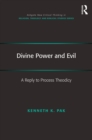 Divine Power and Evil : A Reply to Process Theodicy - eBook