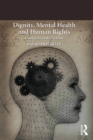 Dignity, Mental Health and Human Rights : Coercion and the Law - eBook