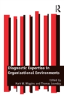 Diagnostic Expertise in Organizational Environments - eBook