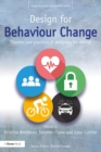 Design for Behaviour Change : Theories and practices of designing for change - eBook