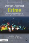 Design Against Crime : A Human-Centred Approach to Designing for Safety and Security - eBook