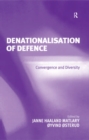 Denationalisation of Defence : Convergence and Diversity - eBook