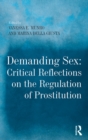 Demanding Sex: Critical Reflections on the Regulation of Prostitution - eBook