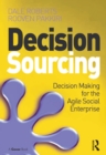 Decision Sourcing : Decision Making for the Agile Social Enterprise - eBook