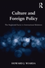 Culture and Foreign Policy : The Neglected Factor in International Relations - eBook
