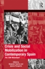 Crisis and Social Mobilization in Contemporary Spain : The 15M Movement - eBook