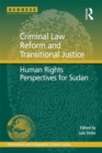 Criminal Law Reform and Transitional Justice : Human Rights Perspectives for Sudan - eBook