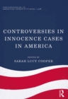 Controversies in Innocence Cases in America - eBook