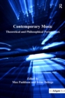 Contemporary Music : Theoretical and Philosophical Perspectives - eBook