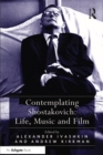 Contemplating Shostakovich: Life, Music and Film - eBook