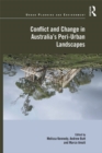 Conflict and Change in Australia's Peri-Urban Landscapes - eBook