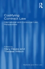 Codifying Contract Law : International and Consumer Law Perspectives - eBook