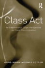 Class Act : An International Legal Perspective on Class Discrimination - eBook