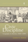 Civic Discipline : Geography in America, 1860-1890 - eBook
