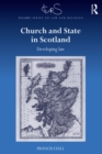 Church and State in Scotland : Developing law - eBook