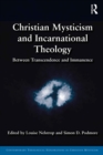 Christian Mysticism and Incarnational Theology : Between Transcendence and Immanence - eBook